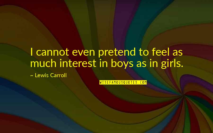 Short Inspirational Horse Quotes By Lewis Carroll: I cannot even pretend to feel as much