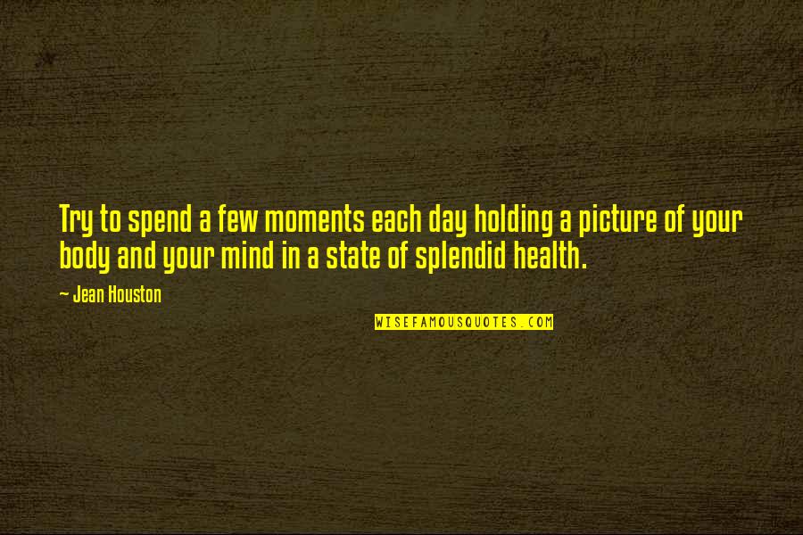 Short Irritation Quotes By Jean Houston: Try to spend a few moments each day Short Irritation Quotes By Jean Houston: Try to spend a few moments each day