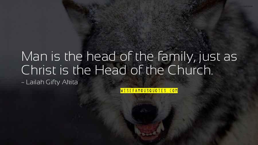 Short Joyful Quotes By Lailah Gifty Akita: Man is the head of the family, just