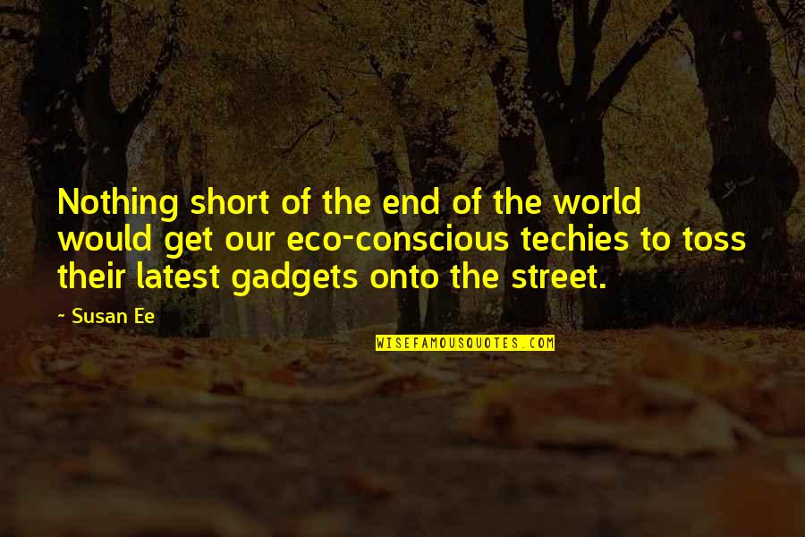 Short Latest Quotes By Susan Ee: Nothing short of the end of the world