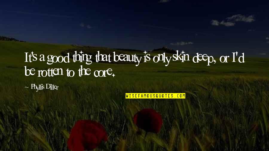 Short Life's Good Quotes By Phyllis Diller: It's a good thing that beauty is only