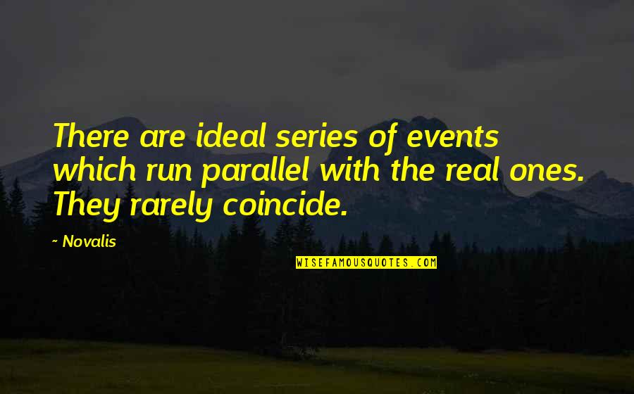Short Lock And Key Quotes By Novalis: There are ideal series of events which run