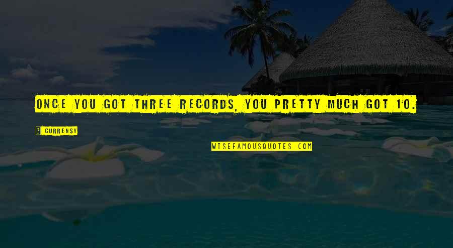 Short Love Crush Quotes By Curren$y: Once you got three records, you pretty much