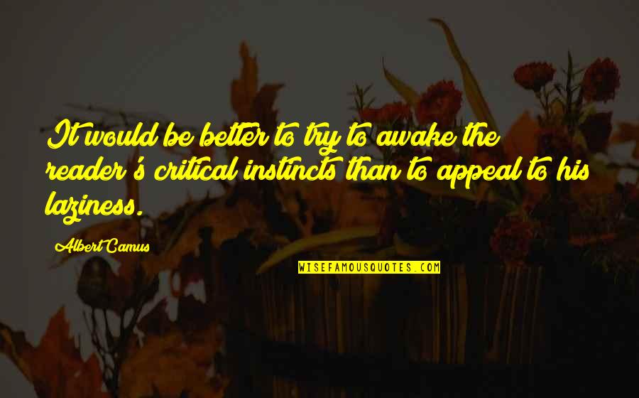 Short Magcon Quotes By Albert Camus: It would be better to try to awake
