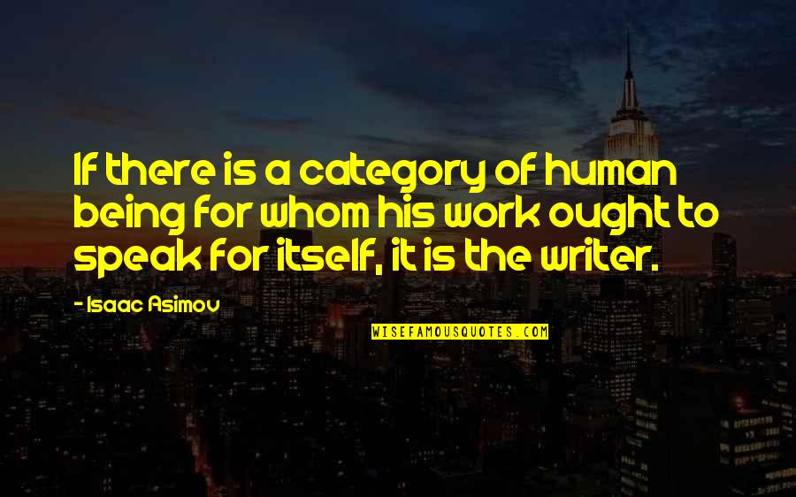 Short Meaningful Quotes By Isaac Asimov: If there is a category of human being