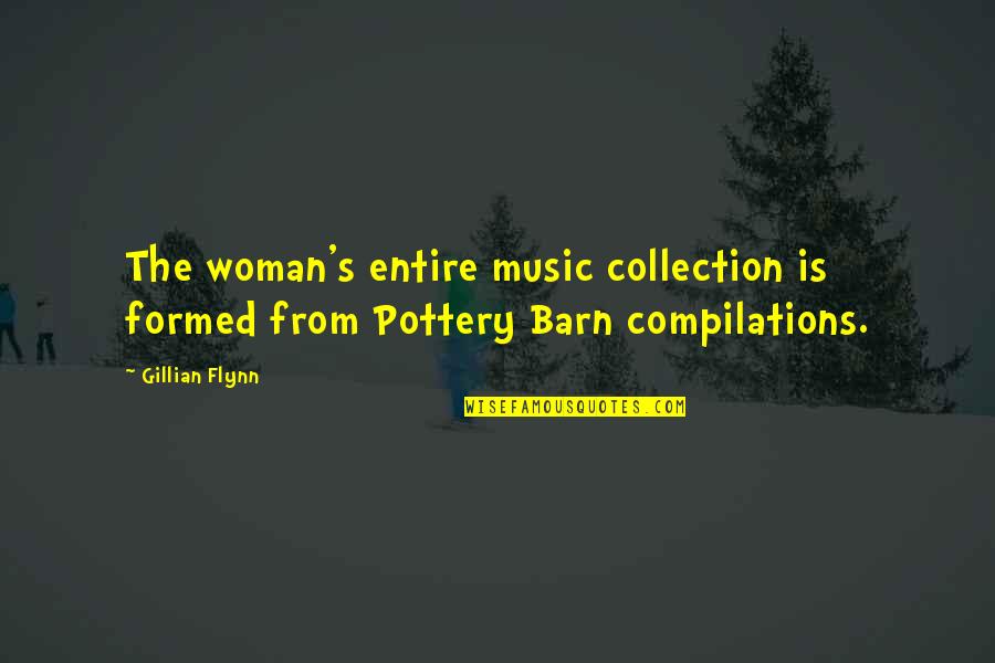 Short Memorial Mother Quotes By Gillian Flynn: The woman's entire music collection is formed from