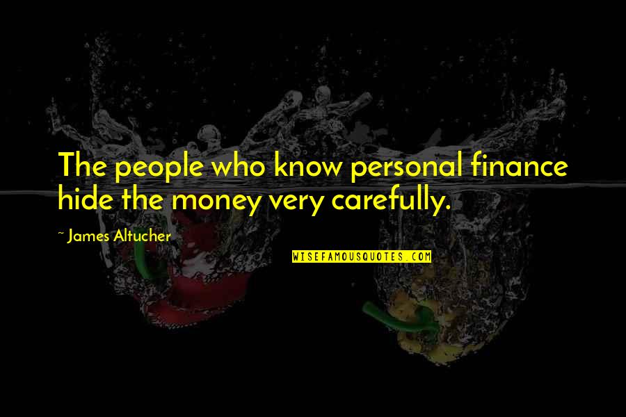 Short Memory Loss Quotes By James Altucher: The people who know personal finance hide the