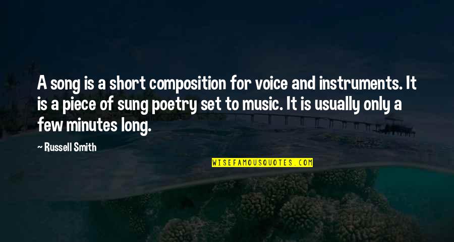Short Music Quotes By Russell Smith: A song is a short composition for voice
