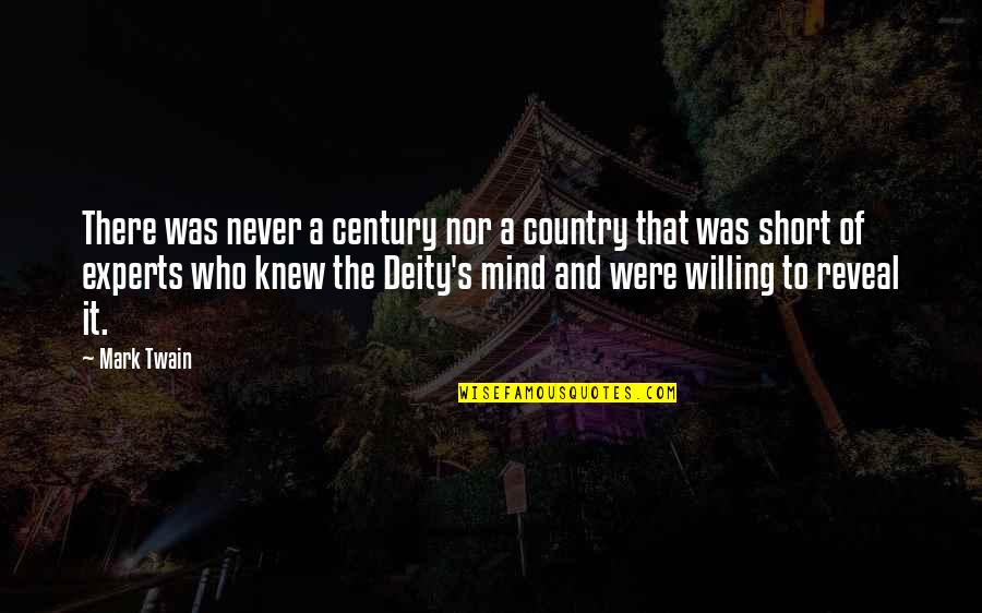 Short Of A Quotes By Mark Twain: There was never a century nor a country