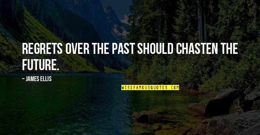 Short Overcoming Depression Quotes By James Ellis: Regrets over the past should chasten the future.