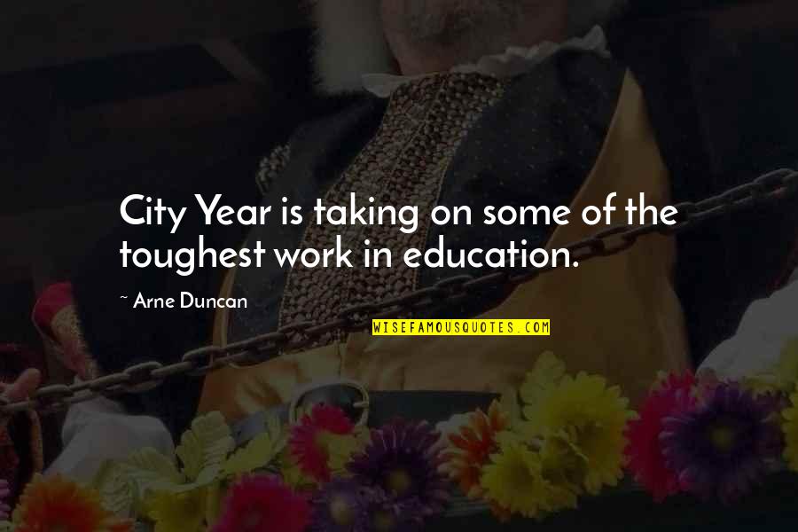 Short Overcoming Obstacles Quotes By Arne Duncan: City Year is taking on some of the