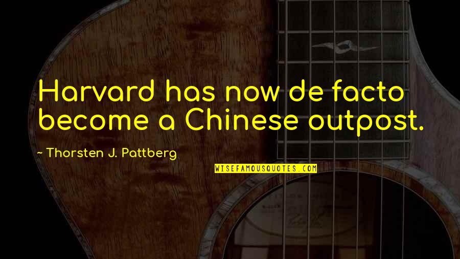 Short Owl Quotes By Thorsten J. Pattberg: Harvard has now de facto become a Chinese