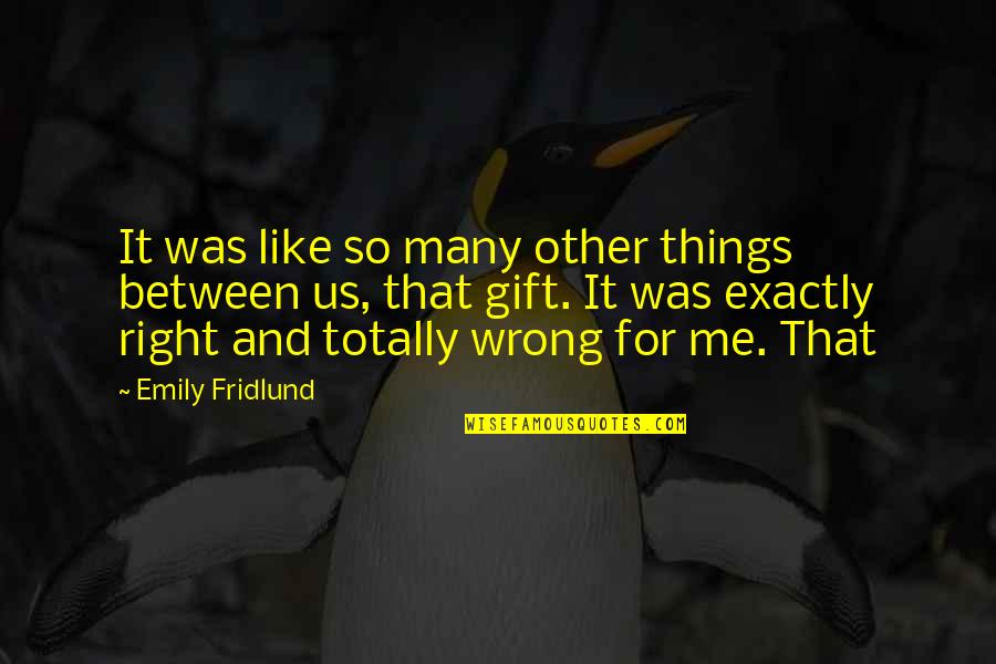 Short Party Teaser Quotes By Emily Fridlund: It was like so many other things between Short Party Teaser Quotes By Emily Fridlund: It was like so many other things between
