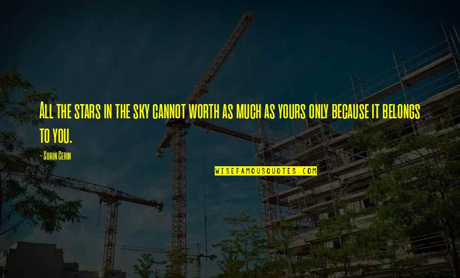 Short Plato Quotes By Sorin Cerin: All the stars in the sky cannot worth Short Plato Quotes By Sorin Cerin: All the stars in the sky cannot worth