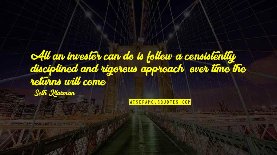 Short Positive Self Esteem Quotes By Seth Klarman: All an investor can do is follow a Short Positive Self Esteem Quotes By Seth Klarman: All an investor can do is follow a