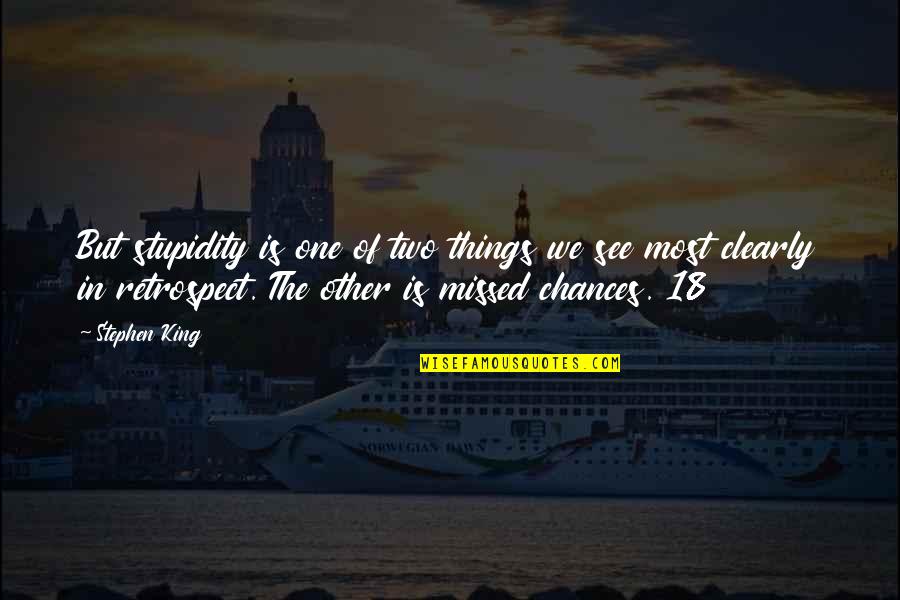 Short Pyaar Quotes By Stephen King: But stupidity is one of two things we
