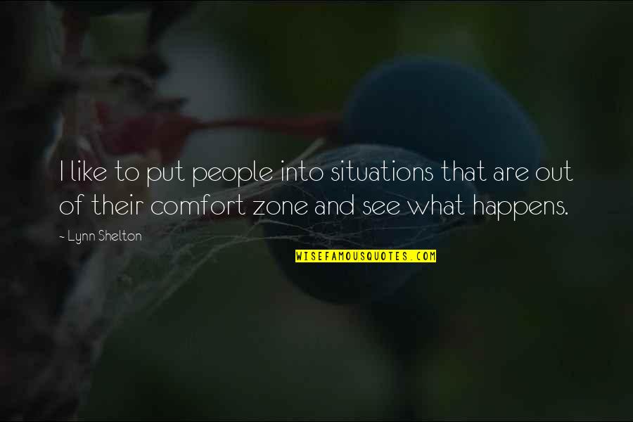 Short Racing Quotes By Lynn Shelton: I like to put people into situations that
