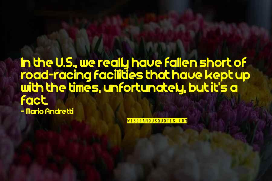 Short Racing Quotes By Mario Andretti: In the U.S., we really have fallen short