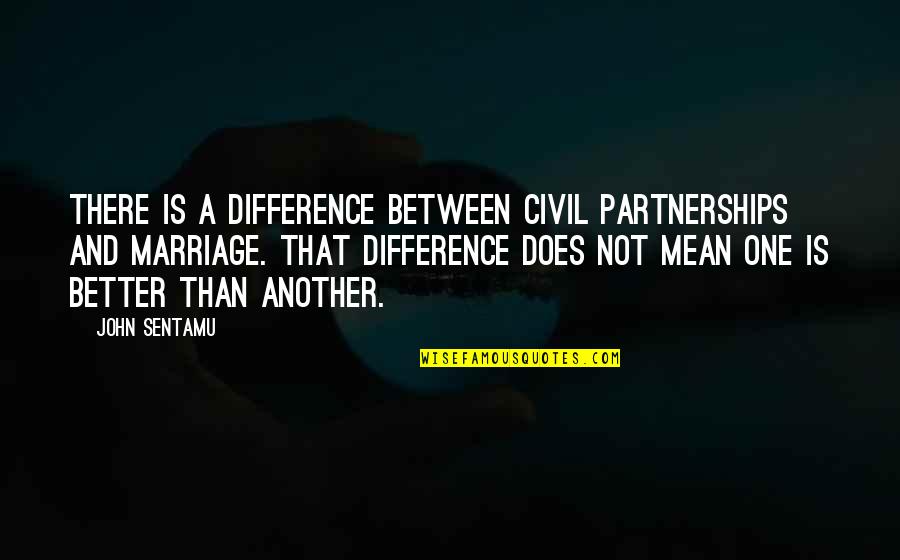 Short Ravens Quotes By John Sentamu: There is a difference between civil partnerships and