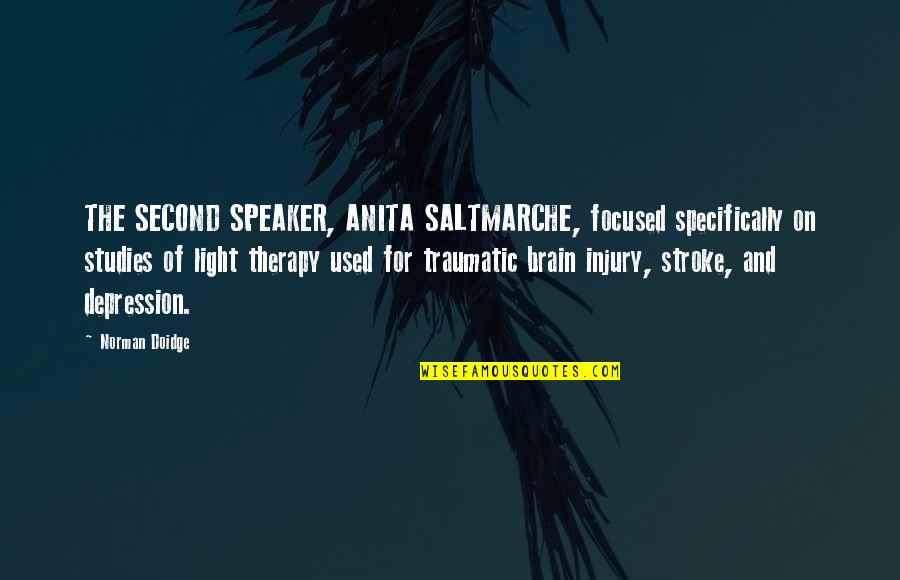 Short School Quotes By Norman Doidge: THE SECOND SPEAKER, ANITA SALTMARCHE, focused specifically on Short School Quotes By Norman Doidge: THE SECOND SPEAKER, ANITA SALTMARCHE, focused specifically on
