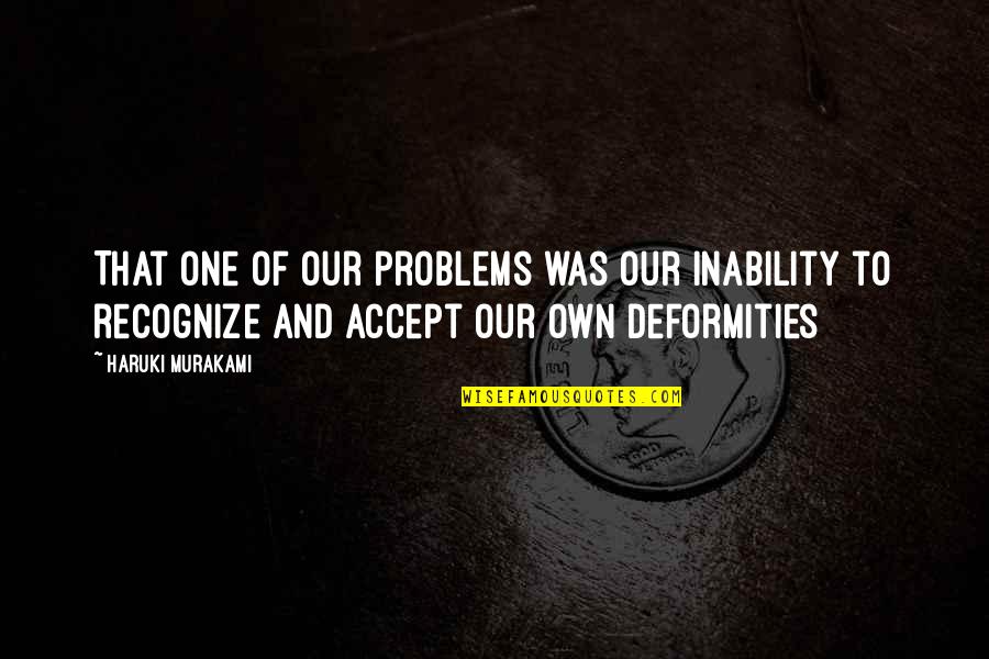 Short Scuba Diving Quotes By Haruki Murakami: That one of our problems was our inability