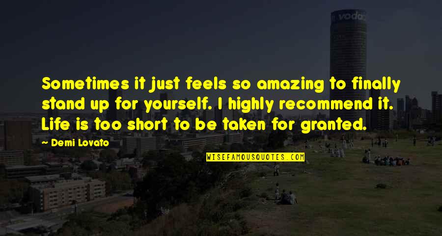 Short Self Inspirational Quotes By Demi Lovato: Sometimes it just feels so amazing to finally