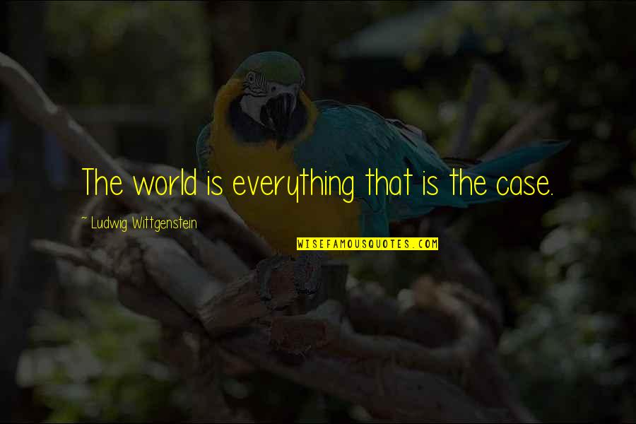 Short Skate Quotes By Ludwig Wittgenstein: The world is everything that is the case.