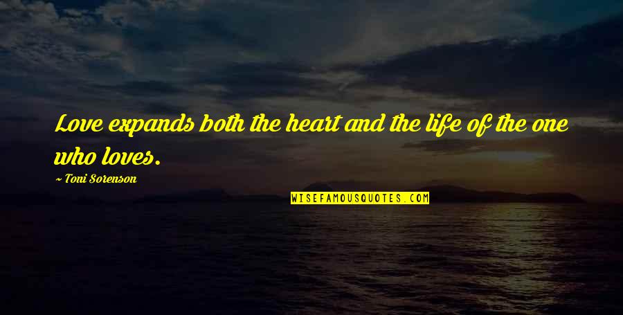 Short Smart Alec Quotes By Toni Sorenson: Love expands both the heart and the life