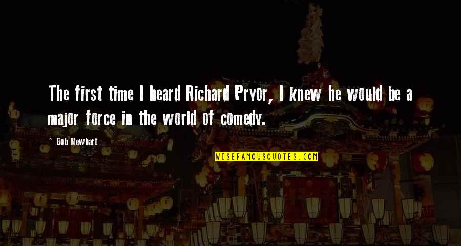 Short Smitten Quotes By Bob Newhart: The first time I heard Richard Pryor, I Short Smitten Quotes By Bob Newhart: The first time I heard Richard Pryor, I