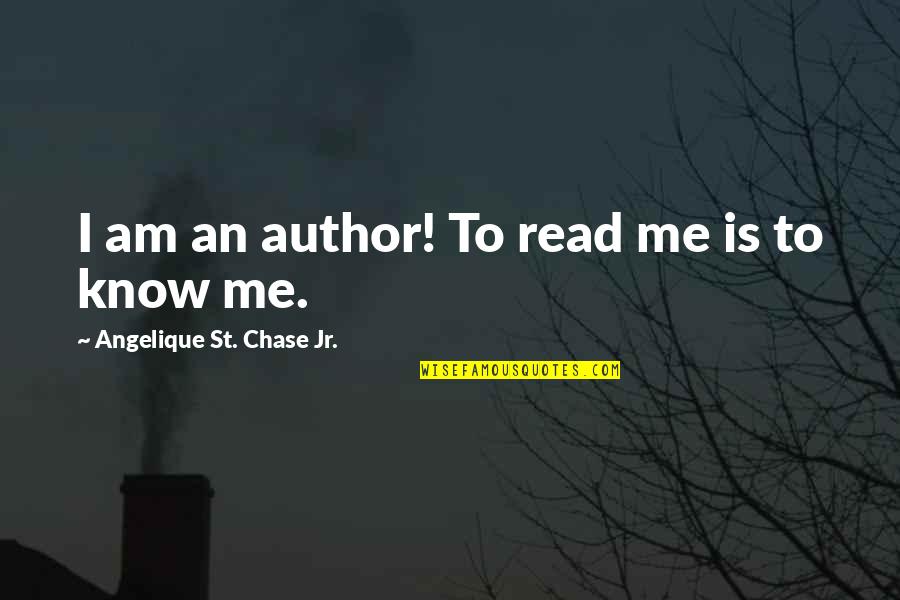 Short Snowflake Quotes By Angelique St. Chase Jr.: I am an author! To read me is