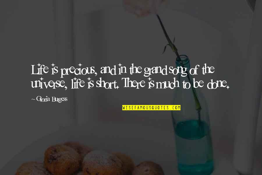 Short Song Quotes By Gloria Burgess: Life is precious, and in the grand song Short Song Quotes By Gloria Burgess: Life is precious, and in the grand song