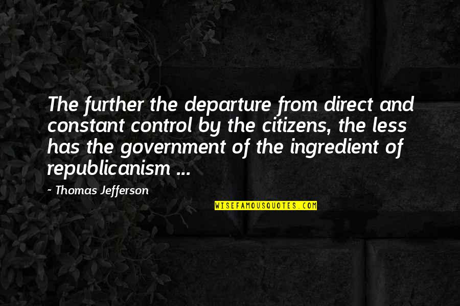 Short St Paddy's Day Quotes By Thomas Jefferson: The further the departure from direct and constant