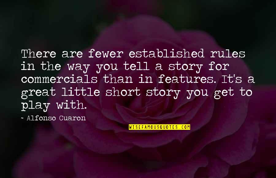 Short Story In Quotes By Alfonso Cuaron: There are fewer established rules in the way Short Story In Quotes By Alfonso Cuaron: There are fewer established rules in the way