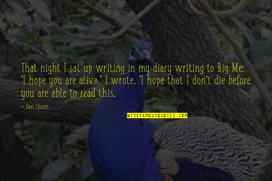 Short Story In Quotes By Dan Chaon: That night I sat up writing in my Short Story In Quotes By Dan Chaon: That night I sat up writing in my