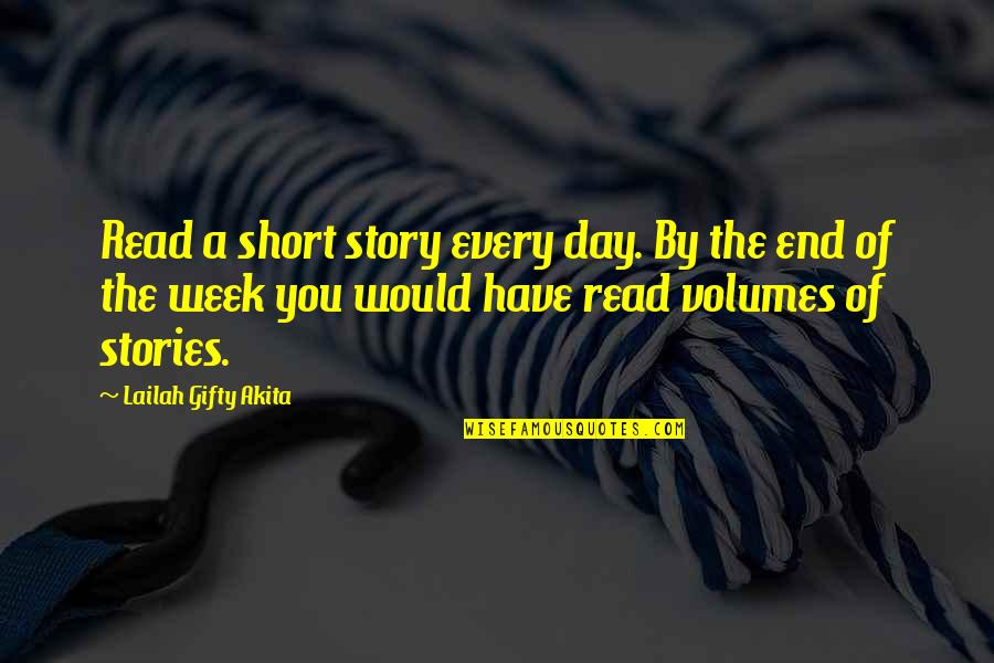Short Story Writing Quotes By Lailah Gifty Akita: Read a short story every day. By the Short Story Writing Quotes By Lailah Gifty Akita: Read a short story every day. By the