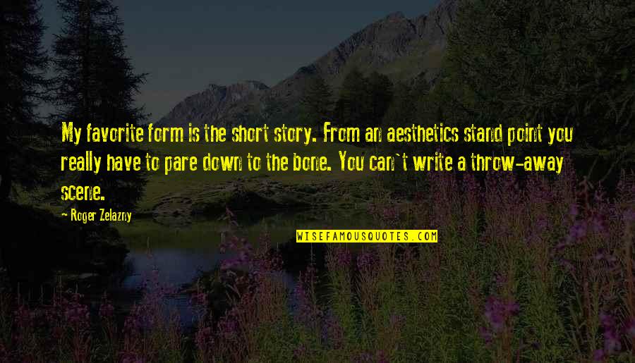 Short Story Writing Quotes By Roger Zelazny: My favorite form is the short story. From Short Story Writing Quotes By Roger Zelazny: My favorite form is the short story. From