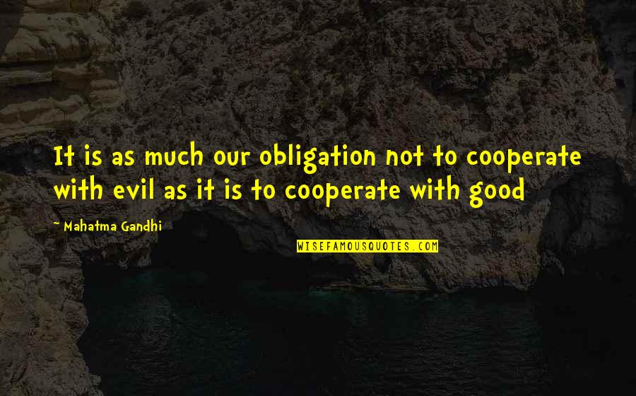 Short Supportive Quotes By Mahatma Gandhi: It is as much our obligation not to