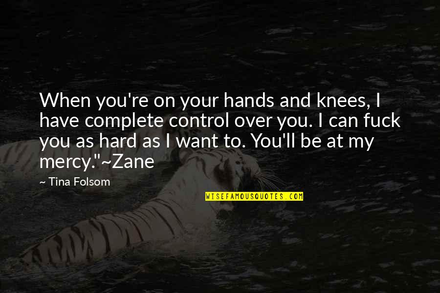 Short Sweet Memory Quotes By Tina Folsom: When you're on your hands and knees, I