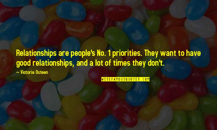 Short Troubled Relationship Quotes By Victoria Osteen: Relationships are people's No. 1 priorities. They want