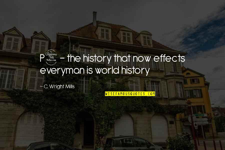 Shortboard Pop Up Quotes By C. Wright Mills: P4- the history that now effects everyman is