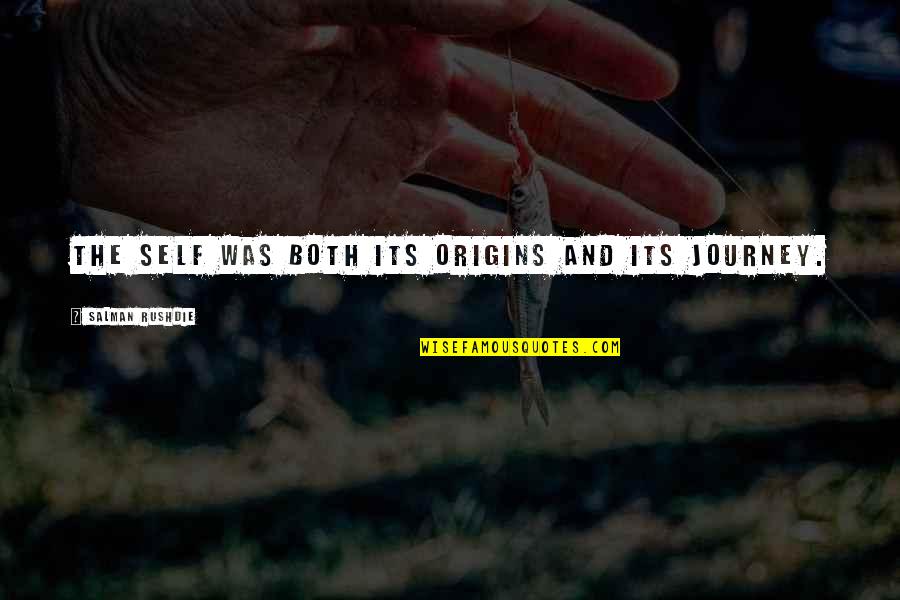 Shorties Shorts Quotes By Salman Rushdie: The self was both its origins and its Shorties Shorts Quotes By Salman Rushdie: The self was both its origins and its