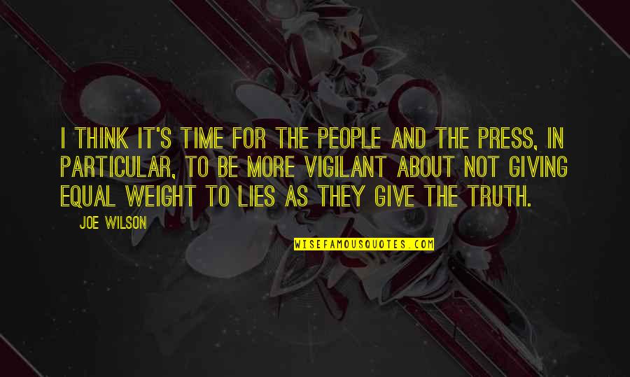 Shortlived Quotes By Joe Wilson: I think it's time for the people and Shortlived Quotes By Joe Wilson: I think it's time for the people and