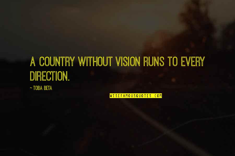 Shorts Status And Quotes By Toba Beta: A country without vision runs to every direction.