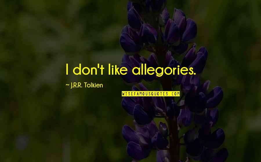 Shostakovich String Quartet 8 Quotes By J.R.R. Tolkien: I don't like allegories.