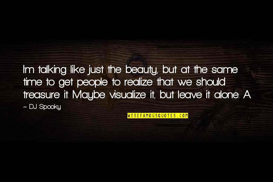 Shot Put Quotes By DJ Spooky: I'm talking like just the beauty, but at Shot Put Quotes By DJ Spooky: I'm talking like just the beauty, but at