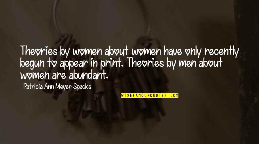 Shotting Quotes By Patricia Ann Meyer Spacks: Theories by women about women have only recently