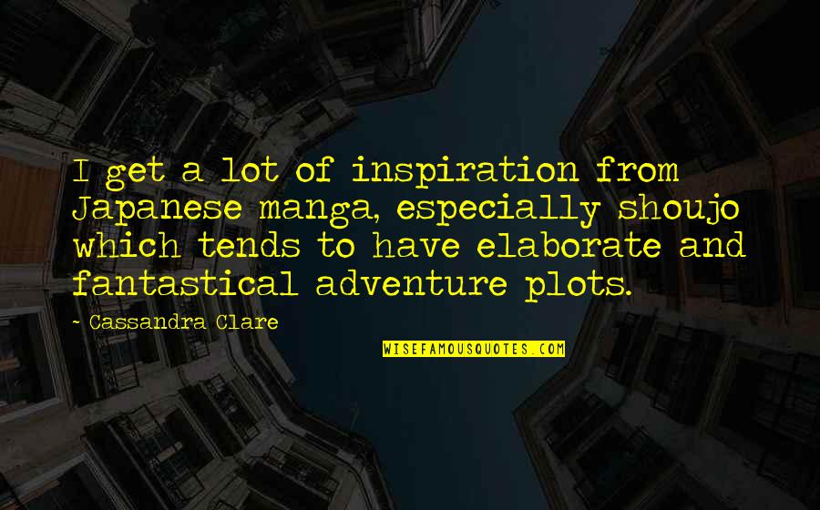 Shoujo Quotes By Cassandra Clare: I get a lot of inspiration from Japanese Shoujo Quotes By Cassandra Clare: I get a lot of inspiration from Japanese