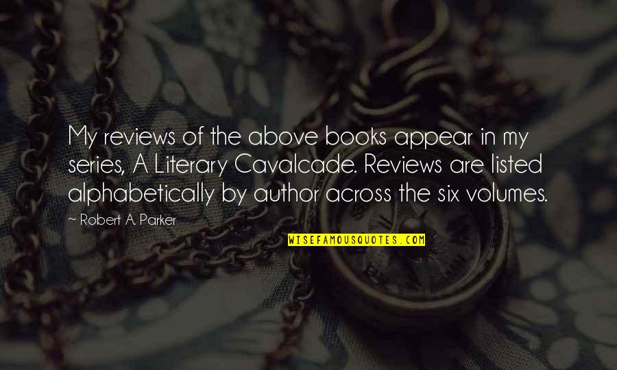 Should A Period Go Before Or After Quotes By Robert A. Parker: My reviews of the above books appear in