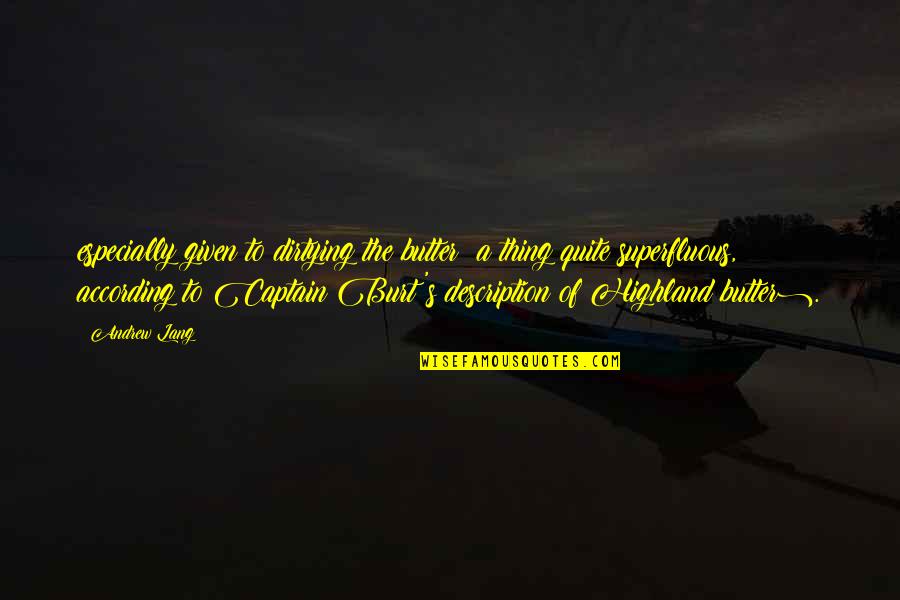 Should Girl Propose Boy Quotes By Andrew Lang: especially given to dirtying the butter (a thing