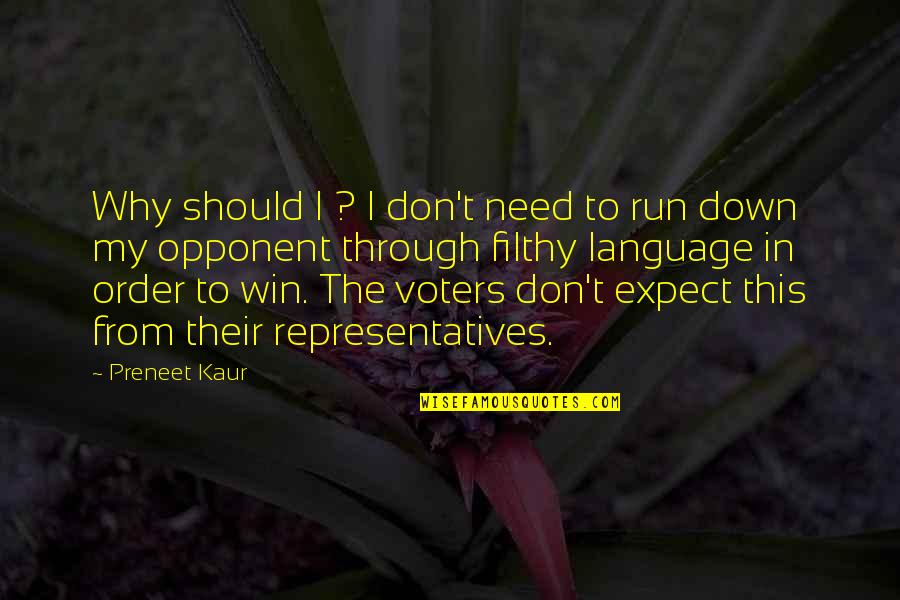 Should Not Expect Quotes By Preneet Kaur: Why should I ? I don't need to